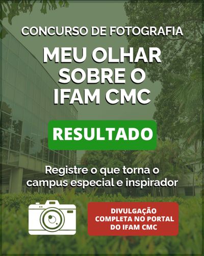 Resultado do Concurso de Fotografia – Meu Olhar sobre o IFAM CMC