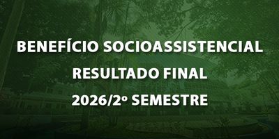 Resultado Final-PROGRAMA SOCIOASSISTENCIAL ESTUDANTIL 2026/2º SEMESTRE