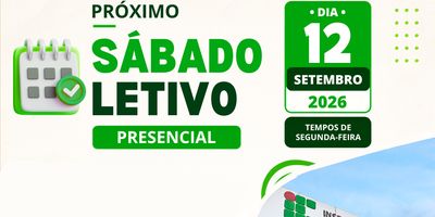 Sábado letivo presencial - 12 de setembro