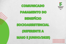 Comunicado – Pagamento do Benefício Socioassistencial (Referente a Maio e Junho/2025)